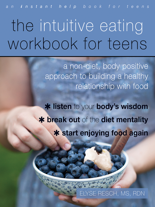 The Intuitive Eating Workbook for Teens By Elyse Resch